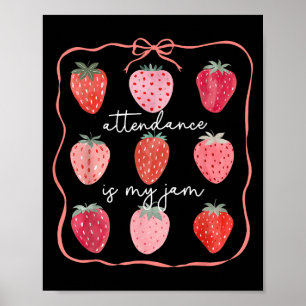 Attendance Is My Jam Office Staff Strawberry Coque Poster