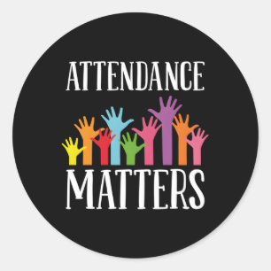 Attendance Matters €“ Class Attendance Office Wor Classic Round Sticker