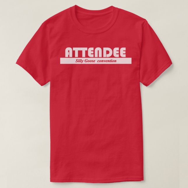 attendee silly goose convention T-Shirt (Design Front)