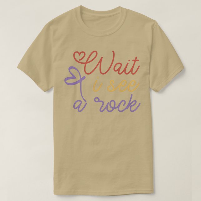 Attendez je vois un rocher Funny Geology Science M T-Shirt (Design Front)