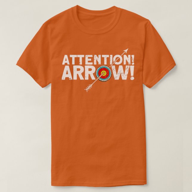 Attention ArrowArcher Bow Archery  T-Shirt (Design Front)