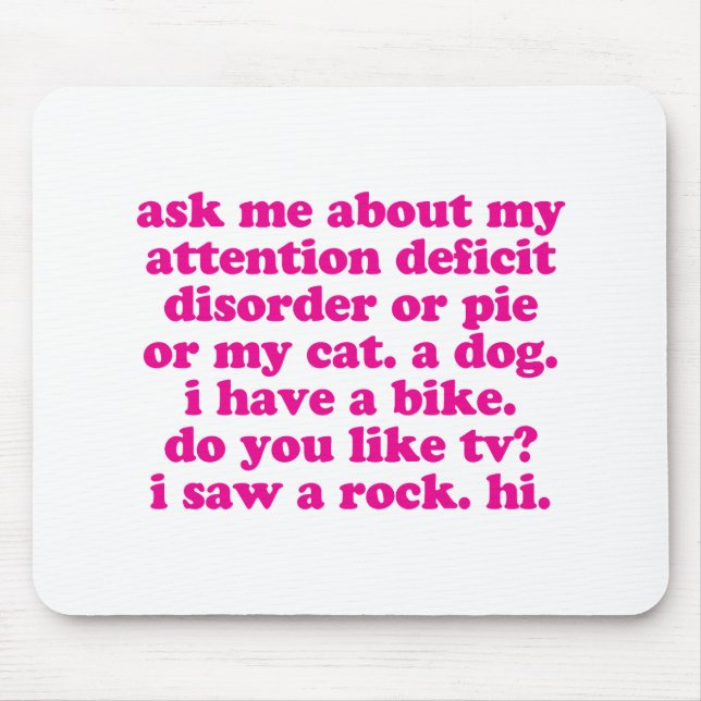 Attention Deficit Disorder Quote ADD ADHD - Pink Mouse Mat (Front)
