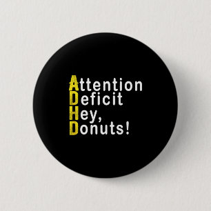 Attention Deficit Hey Donuts Funny Gift Tee Adhd M 6 Cm Round Badge