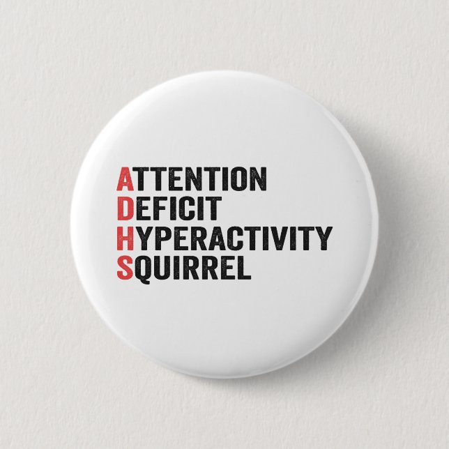 Attention Deficit Hyperactivity Squirrel ADHD Gift 6 Cm Round Badge (Front)