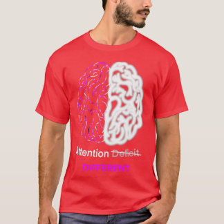 Attention different Adhd brain 1 T-Shirt