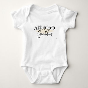 Attention Grabber Infant t-shirt HAMbyWG Baby Bodysuit