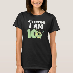 Attention I Am 10 Dragon Tenth Birthday Dragon T-Shirt