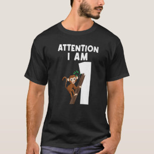 Attention I Am 1 Monkey First Birthday Monkey T-Shirt