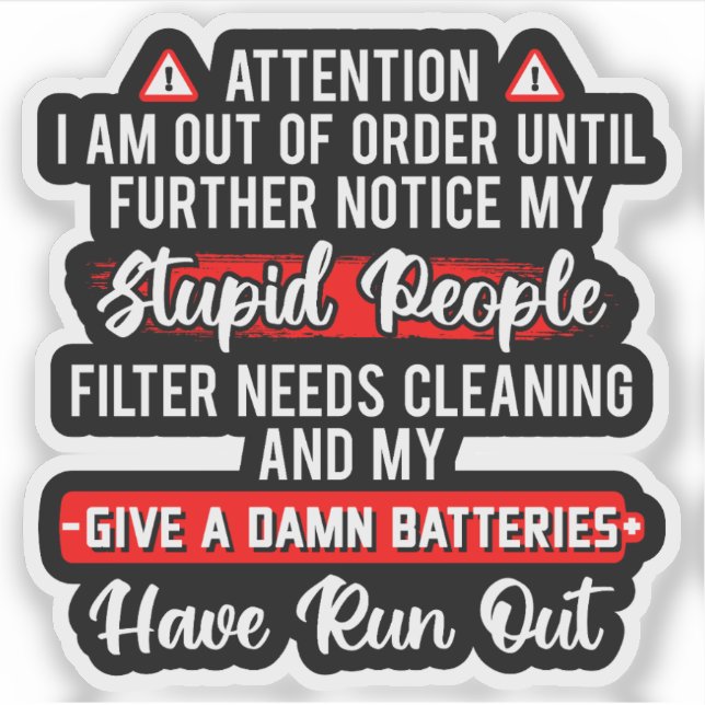 Attention Im Out Of Order Sarcastic Funny Gift (Front)