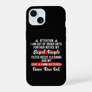 Attention Im Out Of Order Sarcastic Funny Gift iPhone 15 Case