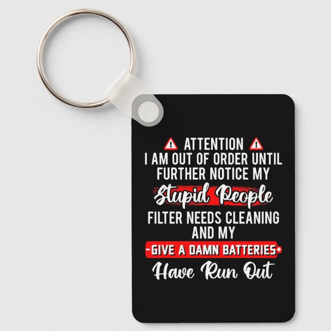 Attention Im Out Of Order Sarcastic Funny Gift Key Ring (Front)