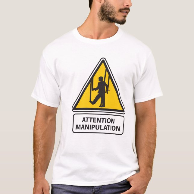 Attention Manipulation T-Shirt (Front)