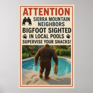 Attention Sierra Mountain Neighbours – Bigfoot Poo Poster