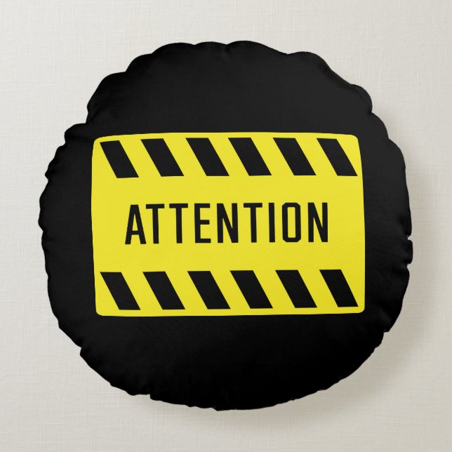 Attention Sign  Round Cushion (Front)