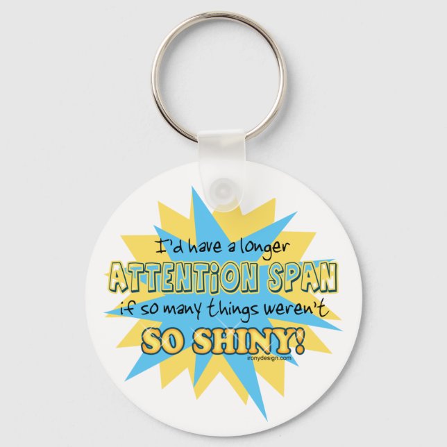 Attention Span Shiny Humour Key Ring (Front)