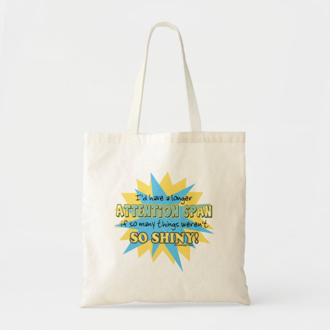 Attention Span Shiny Humour Tote Bag (Front)
