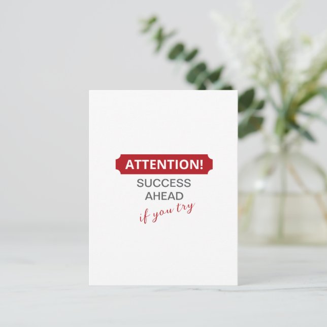 Attention! Success Ahead, If You Try Postcard (Standing Front)