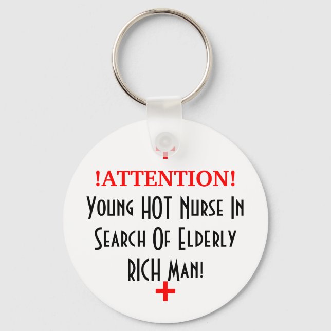 !ATTENTION!, Young HOT Nurse In Search Of Elder... Key Ring (Front)