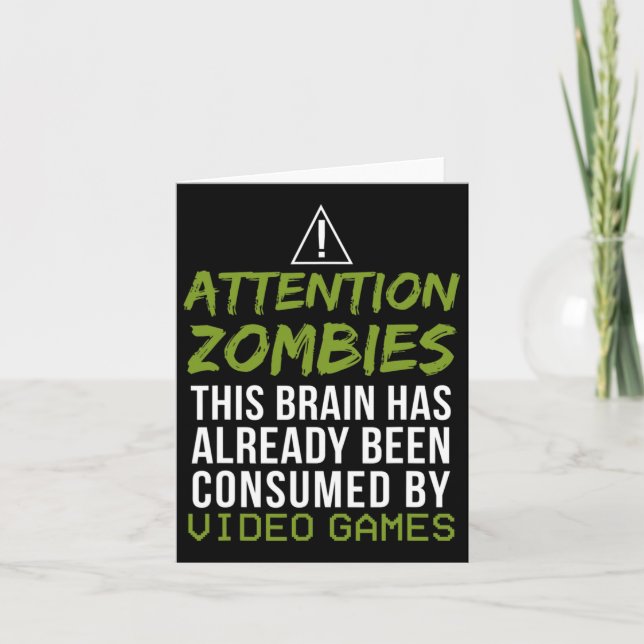 Attention Zombies For Video Game Player Lovers  Card (Front)