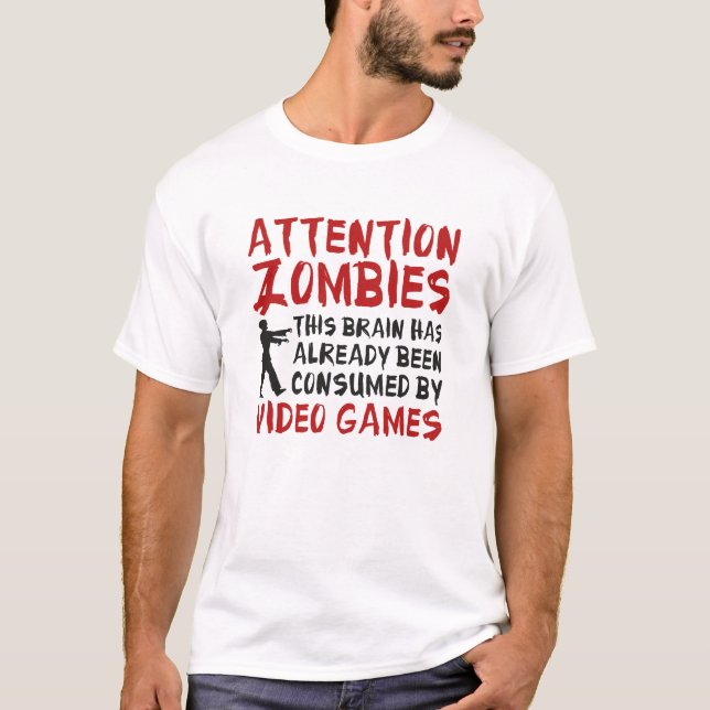 Attention Zombies Video Games T-Shirt (Front)