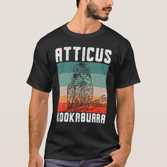 Atticus Kookaburra Birding Bird   Birdwatcing King T-Shirt (Front)