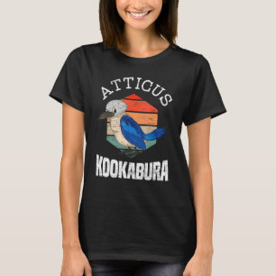 Atticus Kookaburra Birding Bird  Birdwatcing Kingf T-Shirt