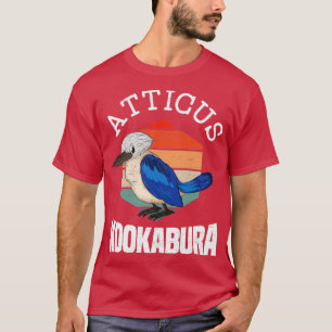 Atticus Kookaburra Birding Bird Lover Kingfisher  T-Shirt