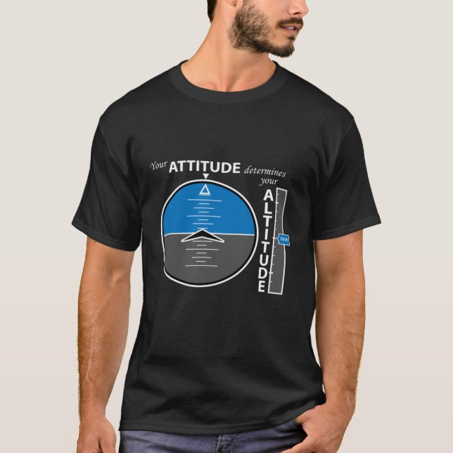 Attitude Altitude Aviation Positive Message 1 T-Shirt (Front)