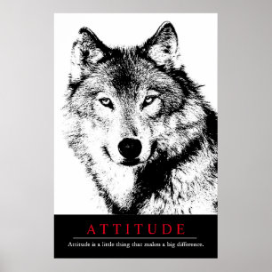 Attitude Black White Inspirational Wolf Poster