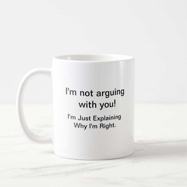 Attitude coffee mug. You know I'm right. Mug (Left)