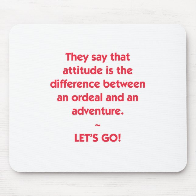 Attitude - difference between Ordeal and Adventure Mouse Mat (Front)