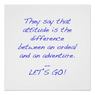 Attitude - difference between Ordeal and Adventure Poster