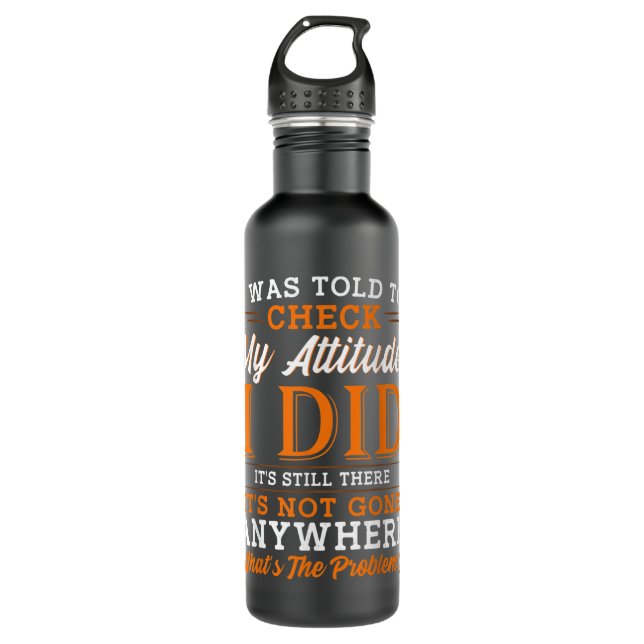 Attitude Funny Men Sarcasm Women Sarcastic 710 Ml Water Bottle (Front)
