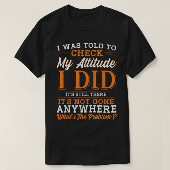 Attitude Funny Men Sarcasm Women Sarcastic T-Shirt (Design Front)