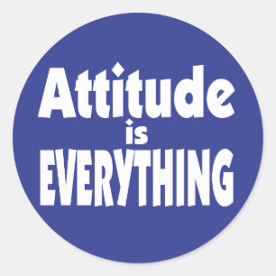 Attitude is Everything Classic Round Sticker
