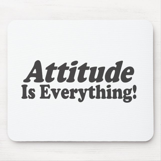 Attitude Is Everything! Mouse Mat (Front)
