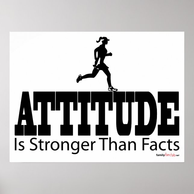 Attitude is Strong Than Facts Poster (Front)