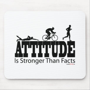 Attitude is Stronger than Facts Mouse Mat