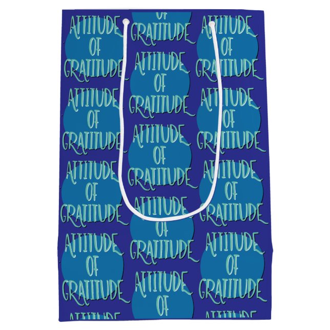 Attitude Of Gratitude Recovery Slogan Medium Gift Bag (Back)