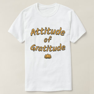 Attitude of Gratitude T-Shirt