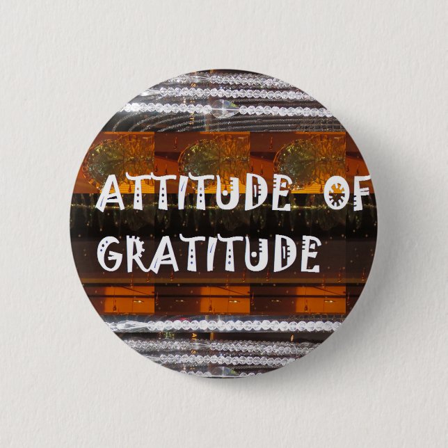 ATTITUDE of Gratitude  Text Wisdom Words 6 Cm Round Badge (Front)
