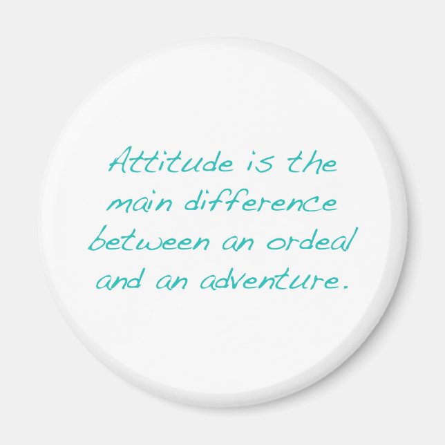 Attitude -- ordeal or  adventure (green) magnet (Front)