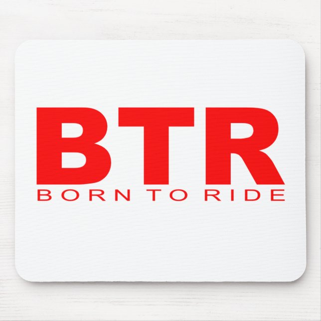 Attitudes - "Born To Ride" Mouse Mat (Front)