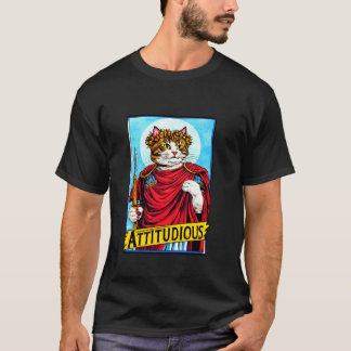 ATTITUDIOUS Cat Greek Roman God Gladiator Attitude T-Shirt