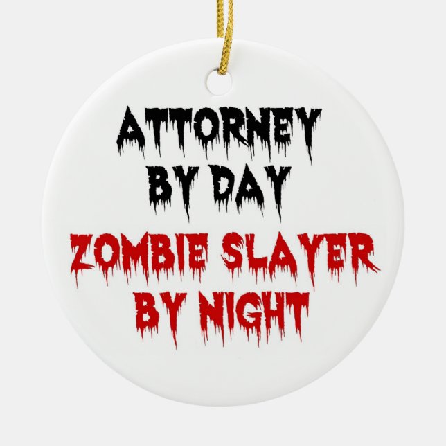 Attorney by Day Zombie Slayer by Night Ceramic Tree Decoration (Front)