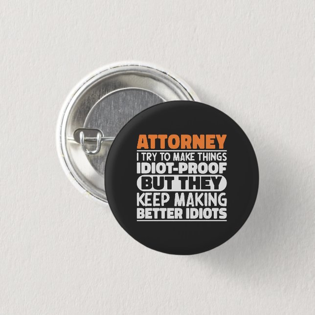 Attorney I Try To Make Things Funny Sayings 3 Cm Round Badge (Front & Back)
