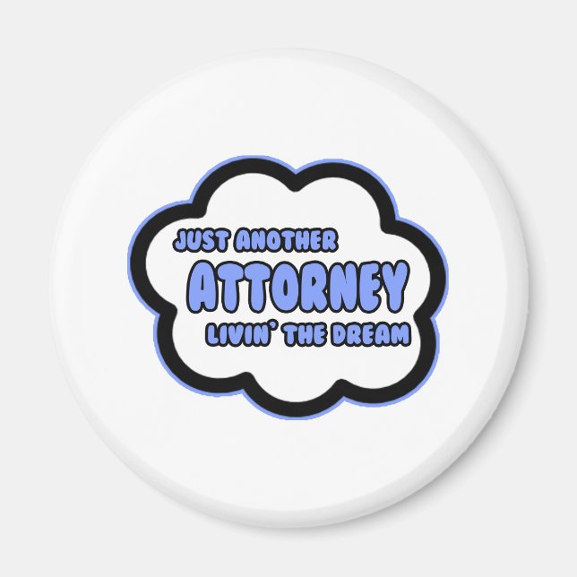 Attorney .. Livin' The Dream Magnet (Front)