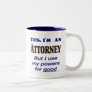 Attorney Powers for Good Funny Saying Two-Tone Coffee Mug