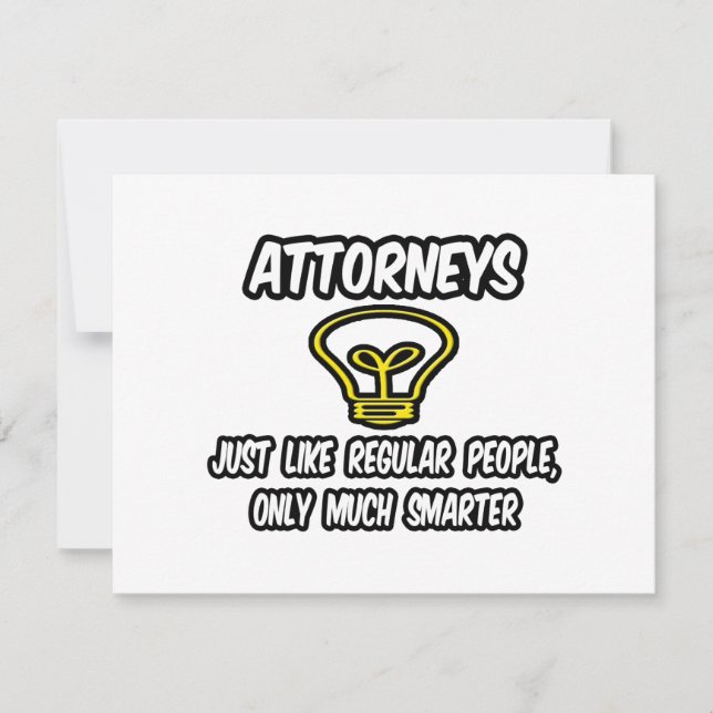 Attorneys...Like Regular People, Only Smarter (Front)