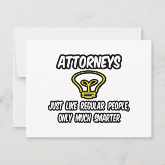 Attorneys...Like Regular People, Only Smarter